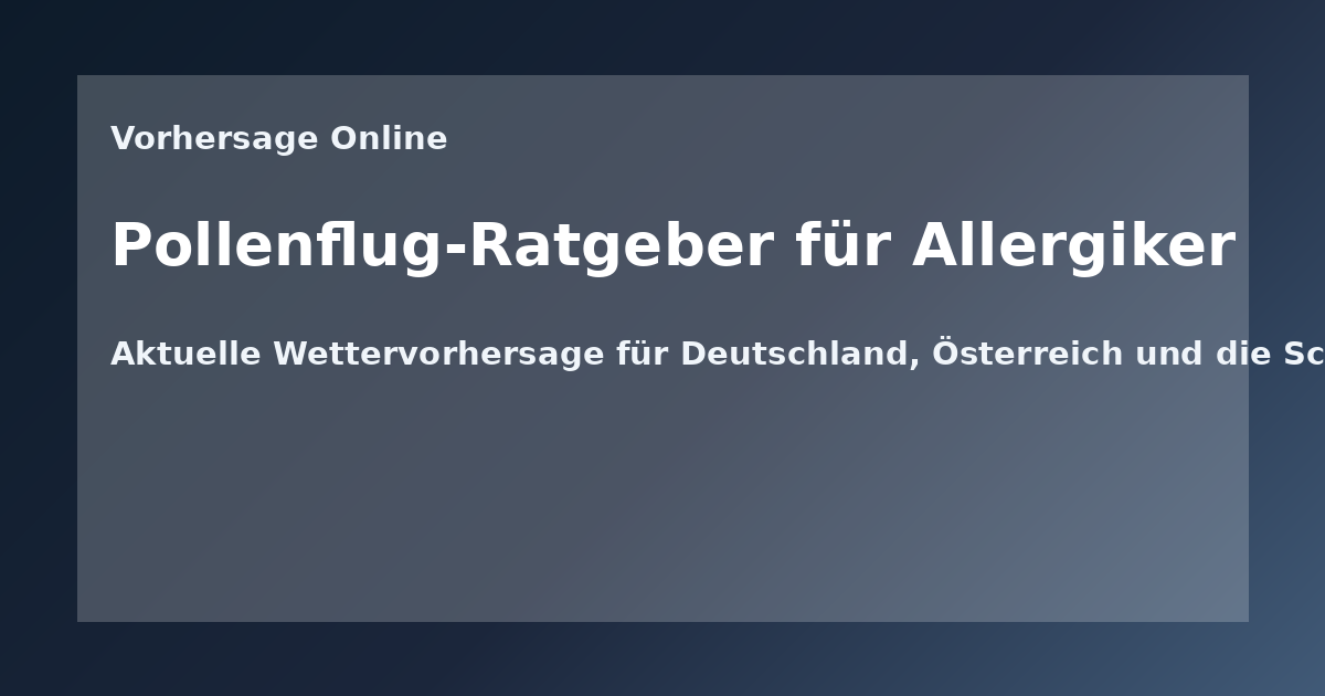 Pollenflug-Ratgeber für Allergiker