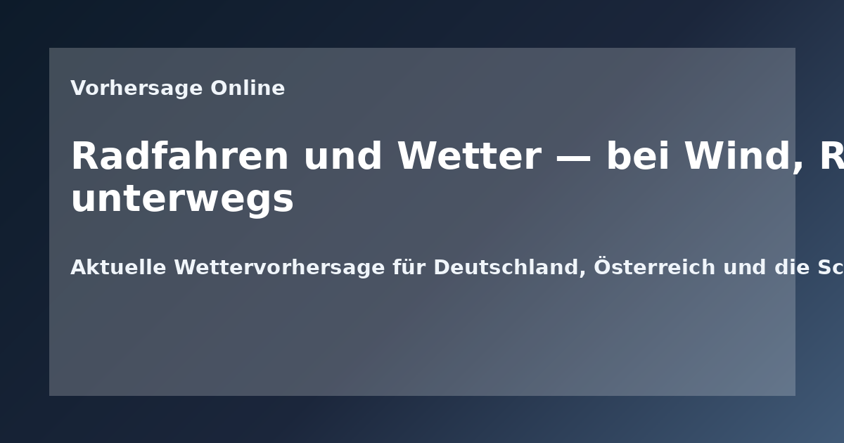 Radfahren und Wetter — bei Wind, Regen und Hitze sicher unterwegs