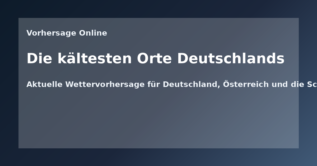 Die kältesten Orte Deutschlands