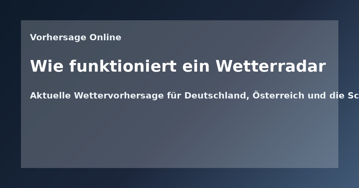 Wie funktioniert ein Wetterradar